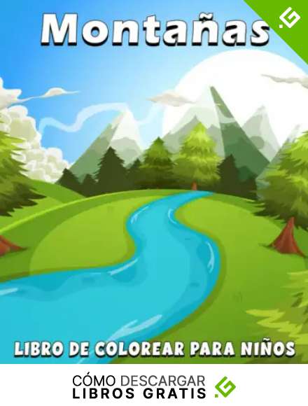 Monta&ntilde;as Libro De Colorear Para Ni&ntilde;os De 4 a 8 A&ntilde;os: Hermosos, divertidos y f&aacute;ciles dise&ntilde;os de paisajes naturales y monta&ntilde;as, para colorear, relajar y ... de p&aacute;ginas para colorear, gran regalo