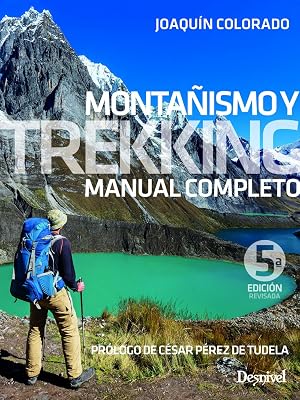 Monta&ntilde;ismo y trekking. Manual completo (Manuales Desnivel)