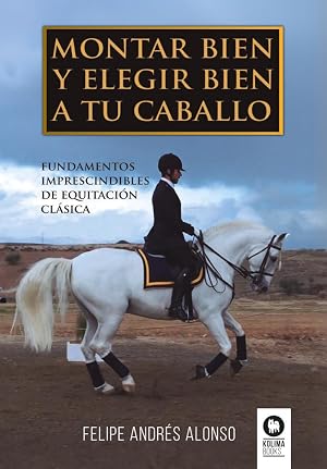 MONTAR BIEN Y ELEGIR BIEN A TU CABALLO