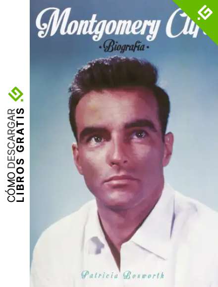 Montgomery Clift. Biograf&iacute;a (Cine (t & B))