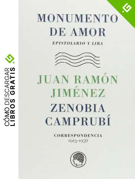 Monumento de amor: Epistolario y Lira (Epistolarios)