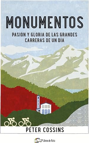 Monumentos: Pasi&oacute;n y gloria de las grandes carreras de un d&iacute;a.
