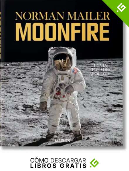 Moonfire. El Viaje Épico Del Apollo 11