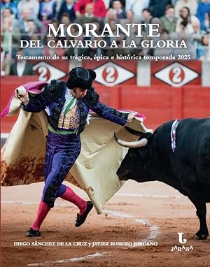 Morante, del calvario a la gloria: Testamento de su tr&aacute;gica, &eacute;pica e hist&oacute;rica temporada 2025 (Jarana)