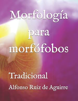 Morfolog&iacute;a para morf&oacute;fobos: Tradicional