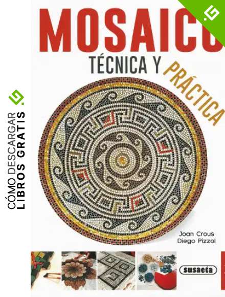 Mosaico, t&eacute;cnica y pr&aacute;ctica (Peque&ntilde;as Joyas)