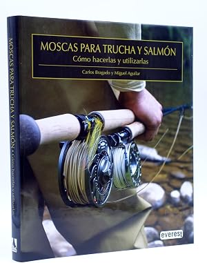 Moscas para trucha y salm&oacute;n. C&oacute;mo hacerlas y utilizarlas (Manuales (everest))