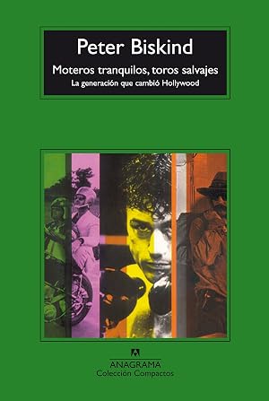 Moteros tranquilos, toros salvajes: La generaci&oacute;n que cambi&oacute; Hollywood: 488 (Compactos)