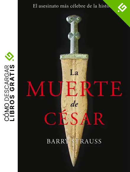 Muerte De Cesar, La: El asesinato m&aacute;s c&eacute;lebre de la historia (Ayer y hoy de la historia)