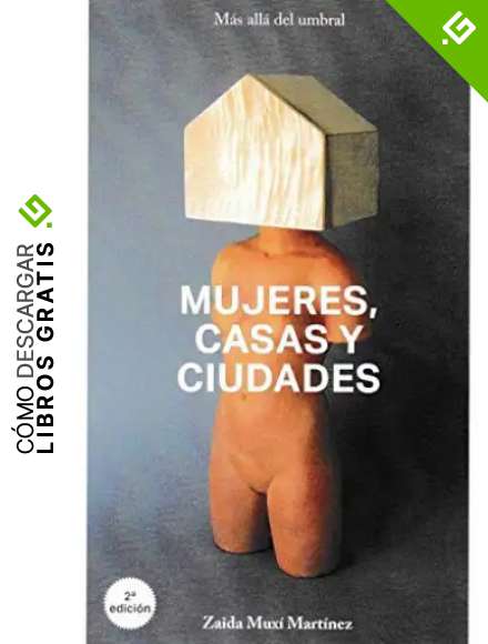 Mujeres, Casas y ciudades: M&aacute;s all&aacute; del umbral