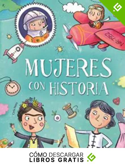 Mujeres con historia: 1 (Personajes Extraordinarios)