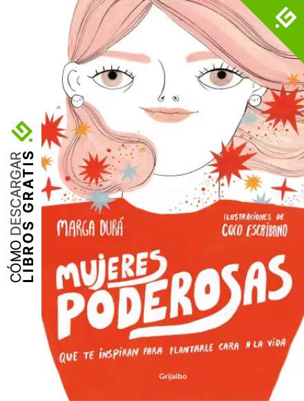 Mujeres poderosas: que te inspiran para plantarle cara a la vida (Mujer, feminismo y diversidad)