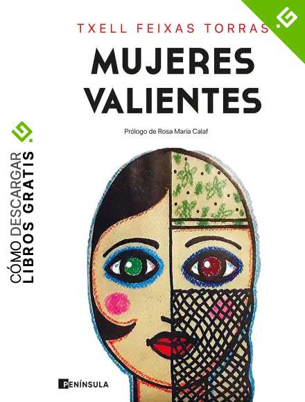 Mujeres valientes: Pr&oacute;logo de Rosa Mar&iacute;a Calaf (PENINSULA)