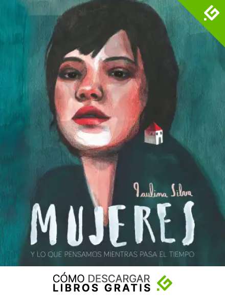 Mujeres: ...y lo que pensamos mientras pasa el tiempo (Poes&iacute;a ilustrada)
