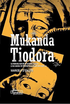 Mukanda Tiodora: La historia real de la esclava Tiodora y sus ansias de libertad en el Brasil del s. XIX (flow.cult)