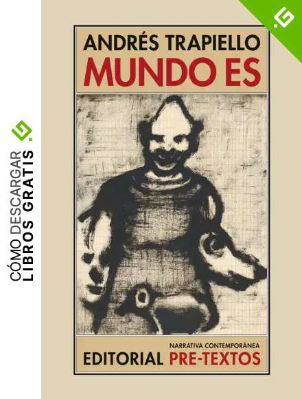 Mundo es (Narratica Contempor&aacute;nea)