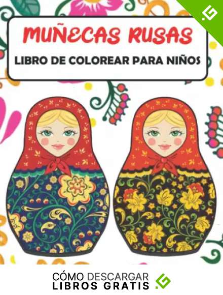 Mu&ntilde;ecas Rusas Libro De Colorear Para Ni&ntilde;os De 4 a 8 A&ntilde;os: Incre&iacute;ble colecci&oacute;n de p&aacute;ginas para colorear divertidas y &uacute;nicas con mu&ntilde;ecas rusas, ... y creativa para ni&ntilde;os peque&ntilde;os y ni&ntilde;os.
