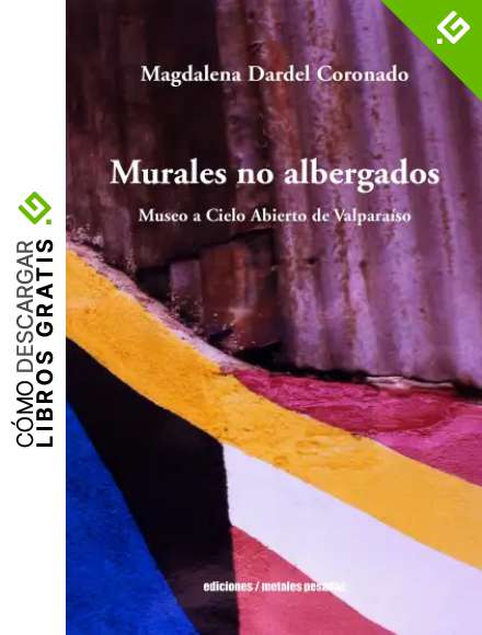 Murales no albergados: Museo a Cielo Abierto de Valpara&iacute;so