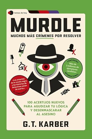 Murdle: Muchos m&aacute;s cr&iacute;menes por resolver: 100 acertijos nuevos para agudizar tu l&oacute;gica y desenmascarar al asesino (Voces de hoy)