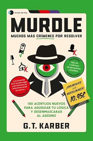Murdle: Muchos m&aacute;s cr&iacute;menes por resolver: 100 acertijos nuevos para agudizar tu l&oacute;gica y desenmascarar al asesino (Voces de hoy)
