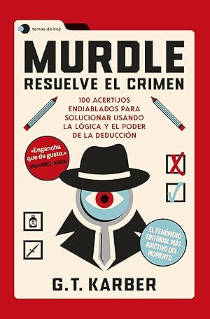 Murdle: Resuelve el crimen: 100 acertijos endiablados para solucionar usando la lógica y el poder de la deducción (Voces de hoy)