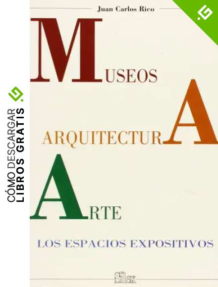 Museos, arquitectura, arte: Los espacios expositivos (S&iacute;lex Arte)
