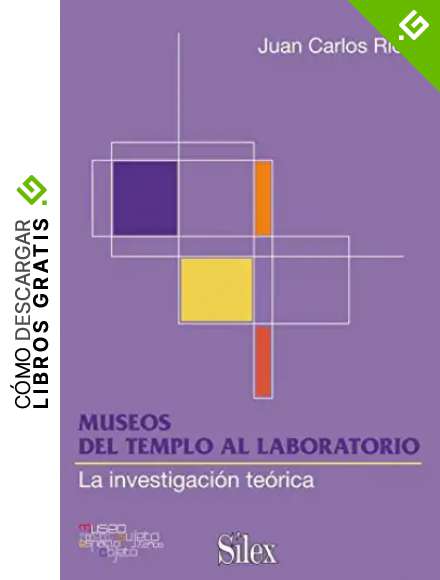 Museos: del templo al laboratorio (Museolog&iacute;a)