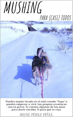 Mushing para (casi) todos: Ense&ntilde;a a tu perro a tirar de cualquier cosa
