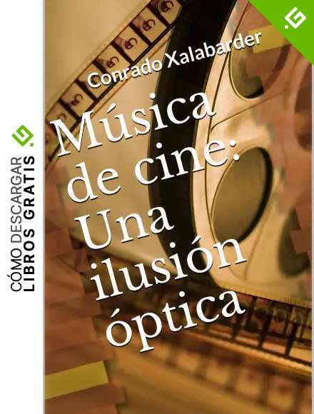 M&uacute;sica de Cine: Una ilusi&oacute;n &oacute;ptica