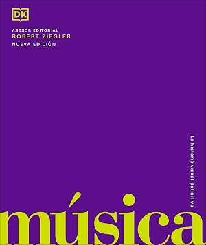 M&uacute;sica, La Historia Visual Definitiva (Gran formato)