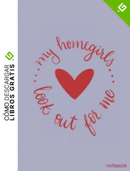 My homegirls look out for me Notebook: Empowerment feminist quote notebook cover