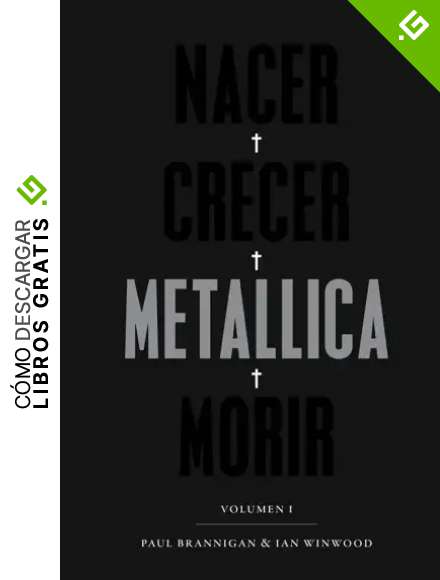Nacer, crecer, Metallica, morir: Volumen I (POP CULTURA POPULAR)