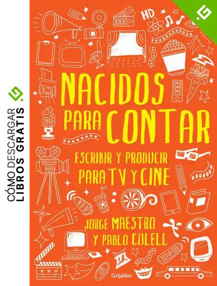 Nacidos para contar: Escribir y producir para TV y cine