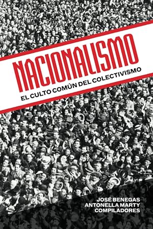Nacionalismo: el culto com&uacute;n del colectivismo