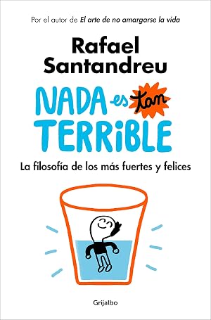 Nada es tan terrible: La filosof&iacute;a de los m&aacute;s fuertes y felices (Divulgaci&oacute;n)