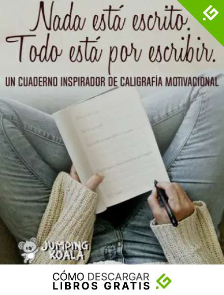 Nada est&aacute; escrito. Todo est&aacute; por escribir: Un cuaderno inspirador de caligraf&iacute;a motivacional.