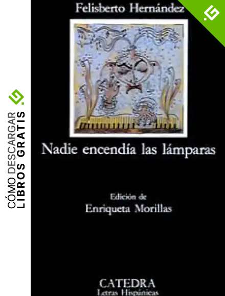 Nadie encend&iacute;a las l&aacute;mparas (Letras Hisp&aacute;nicas)