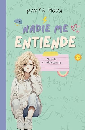 Nadie me entiende: Ni ni&ntilde;a, ni adolescente.