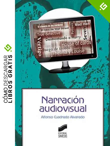 Narraci&oacute;n audiovisual: 9 (Ciencias de la Informaci&oacute;n. Documentaci&oacute;n)