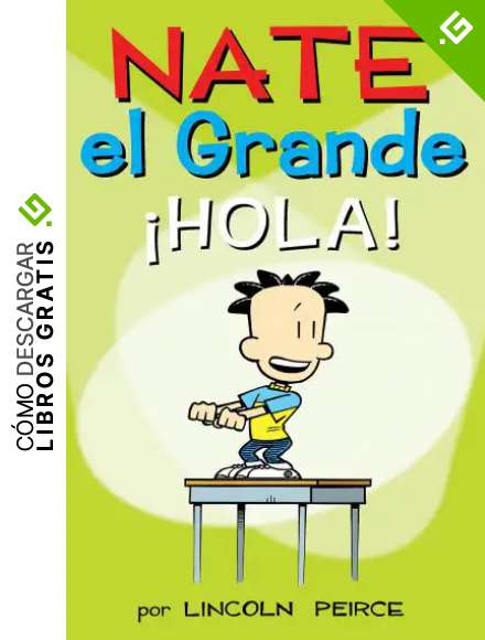 Nate el Grande: &iexcl;Hola! (Big Nate n&ordm; 10)