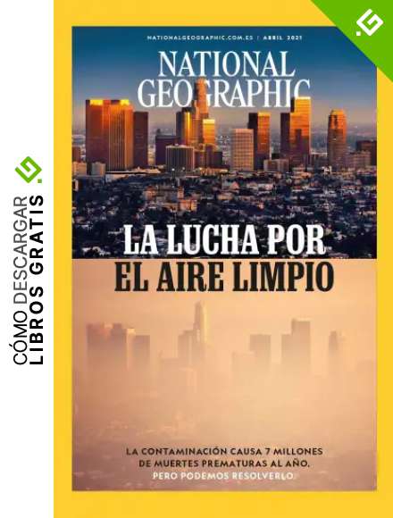 National Geographic #484 | LA LUCHA POR EL AIRE LIMPIO