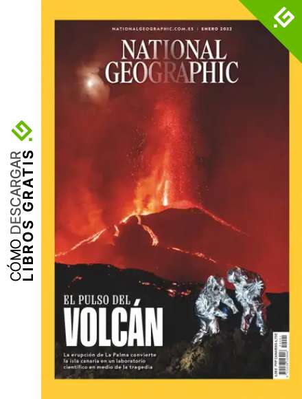 National Geographic #501 | EL PULSO DEL VOLC&Aacute;N