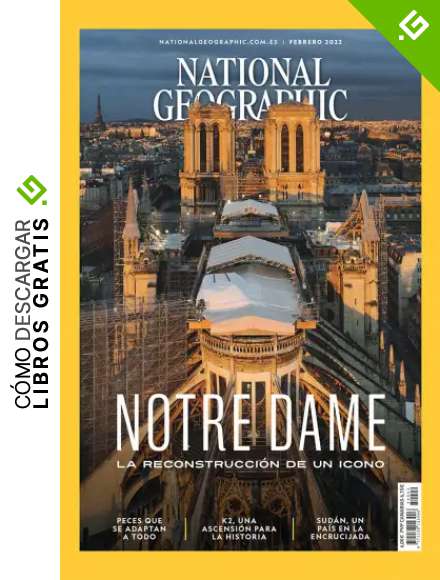 National Geographic #502 | NOTRE DAME. LA RECONSTRUCCI&Oacute;N DE UN ICONO