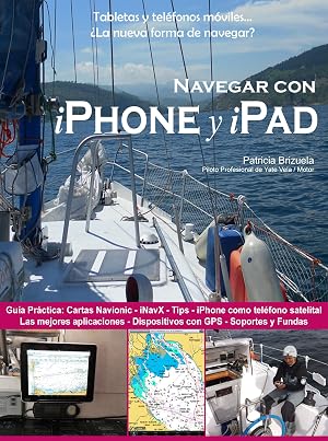 Navegar con iPhone y iPad. (de la Serie: Smartphones y tabletas a bordo: La nueva forma de navegar? n&ordm; 1)