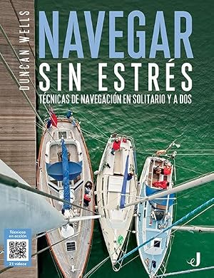Navegar sin estr&eacute;s: T&eacute;cnicas de navegaci&oacute;n en solitario y a dos (TECNICOS)