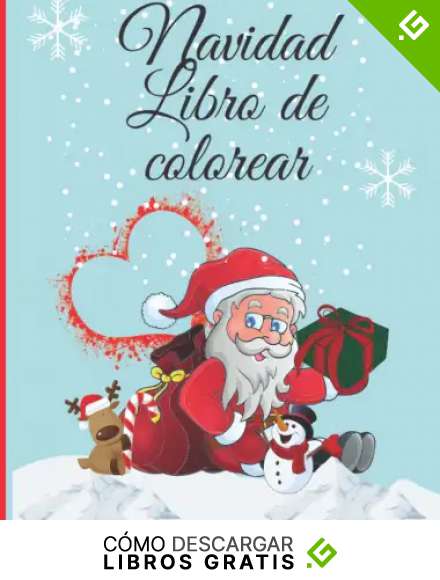 Navidad Libro de colorear: P&aacute;ginas para colorear y pintar, ni&ntilde;os 4-8 a&ntilde;os y mas!: Lleno de diferentes dibujos, mu&ntilde;eco de nieve, Papa Noel, renos! Regalo para los ni&ntilde;os