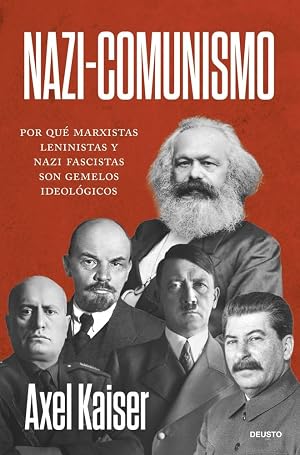 Nazi-comunismo: Por qu&eacute; marxistas-leninistas y nazi-fascistas son gemelos ideol&oacute;gicos (Deusto)