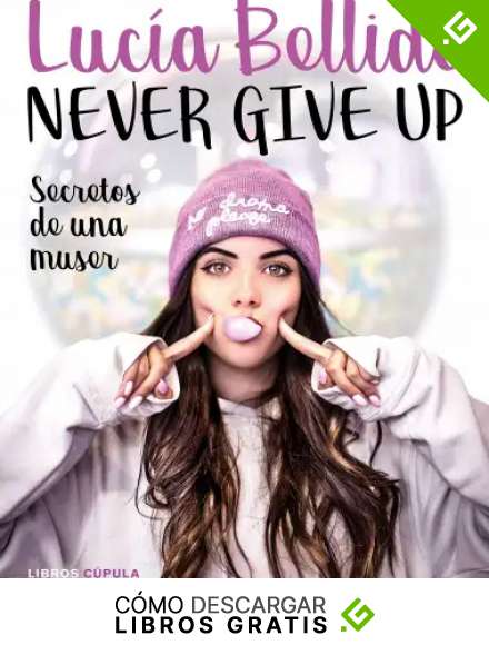 Never give up: Secretos de una muser (Hobbies)