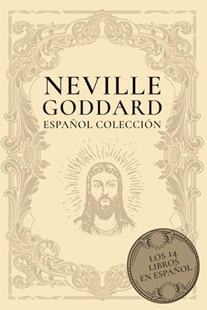 Neville Goddard Espa&ntilde;ol Colecci&oacute;n: Los 14 Libros en Espa&ntilde;ol