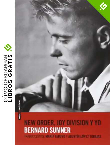 New Order Joy. Divisi&oacute;n Y Yo: Bernard Sumner (Sexto Piso Realidades)